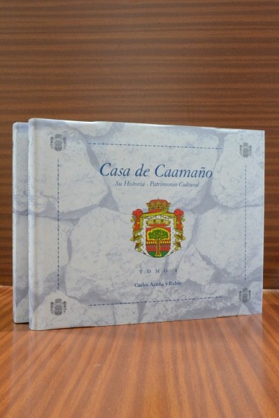 CASA DE CAAMAÑO. Su historia. Patrimonio cultural. 2 volúmenes.